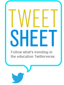 Tweet sheet: Follow what’s trending in the education Twitterverse