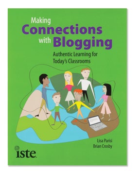 An image of the book cover for 'Making Connections with Blogging: Authentic Learning in Today’s Classrooms.' The cover image is of cartoon students holding hands.