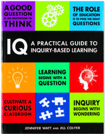 An image of the book cover for 'IQ'. The cover image is of the words, 'IQ a practical guide to inquiry based learning'.