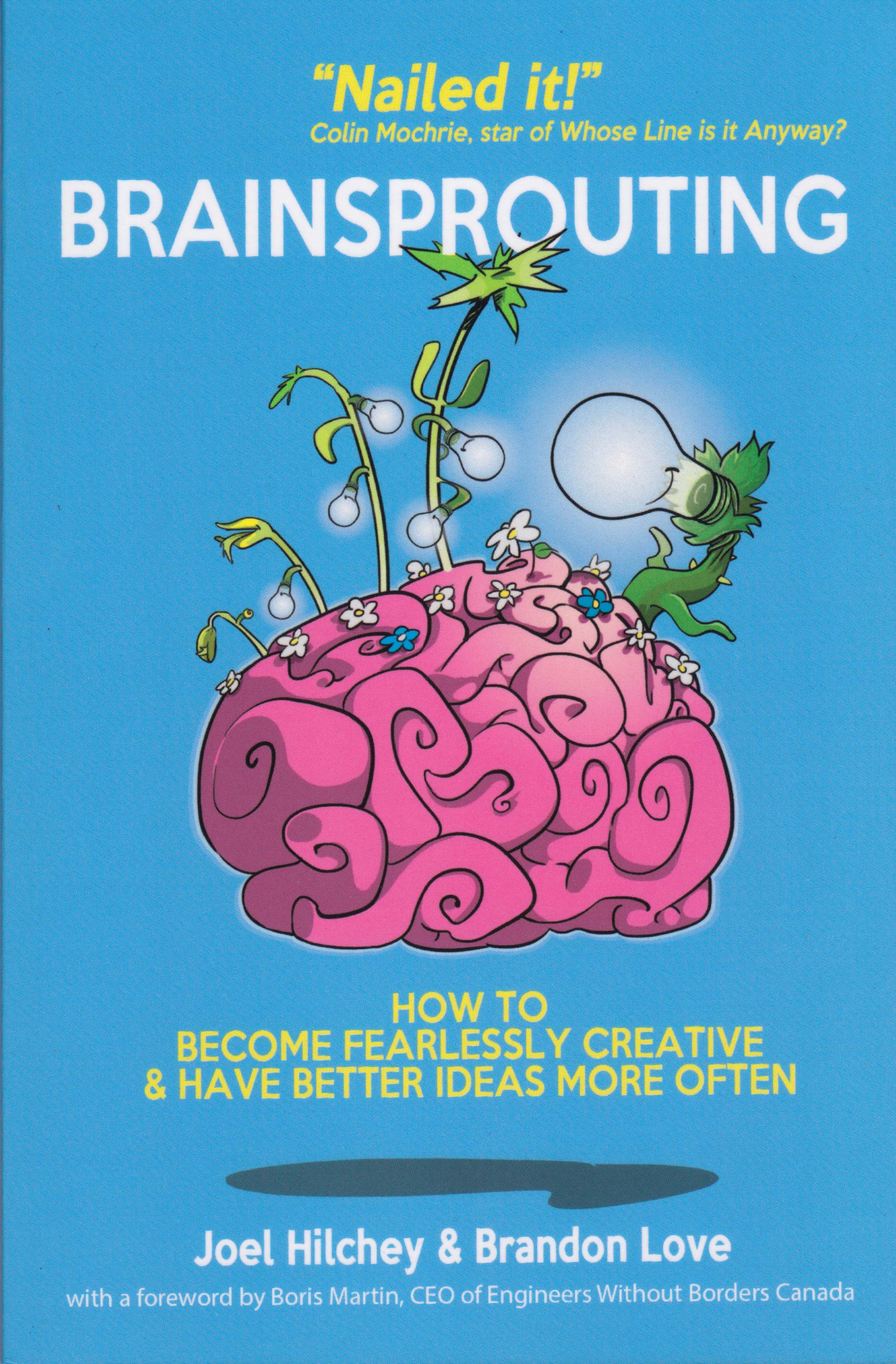 An image of a book cover of "Brainsprouting." The cover is an illustration of a brain with plants growing from it that sprout light bulbs.