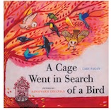 A Cage Went in Search of a Bird